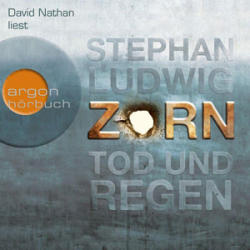 : Stephan Ludwig - Zorn 1 - Tod und Regen