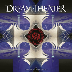 : Dream Theater - Lost Not Forgotten Archives: Live in Berlin (2019)  (2022)