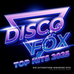 : Discofox Top Hits 2025 (2025) Flac / Hi-Res