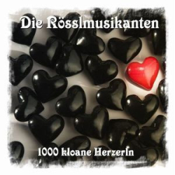 : Die Rößlmusikanten - 1000 Kloane Herzerln (1992)