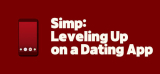 : Simp Leveling Up on a Dating App-Tenoke