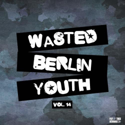 : Wasted Berlin Youth Vol. 14 (2018)