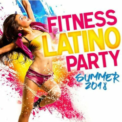 : Fitness Latino Party Summer 2018 (2018)