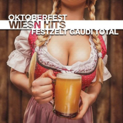 : Oktoberfest Wiesn Hits (Festzelt Gaudi Total) (2018)