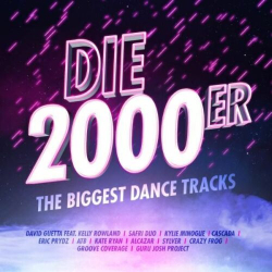 : Die 2000er The Biggest Dance Hits (2018)