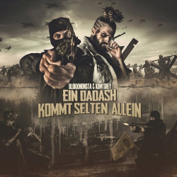 : Blokkmonsta & Kdm Shey - Ein Dadash kommt selten allein (2018)