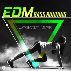 : Edm Bass Running (Workout Music) (2018)