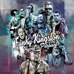 : Funky Kingston – Hyvät ja Parhaat (2018)