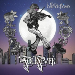: The Band Of Love – Folk Fever (2018)