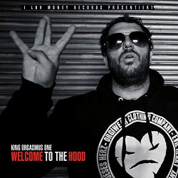 : King Orgasmus One - Welcome to the Hood (2018)