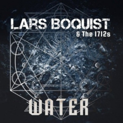 : Lars Boquist & The 1712s - Water (2018)