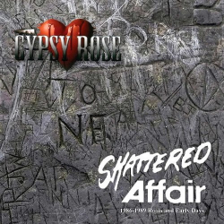 : Gypsy Roe - Shattered Affair: 1986-1989 Roots And Early Days (2018)