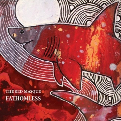: The Red Masque - Fathomless (2018)