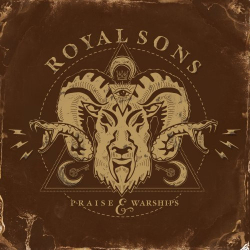 : Royal Sons - Praise & Warships (2018)