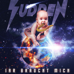 : Sudden - Ihr Braucht Mich (2018)