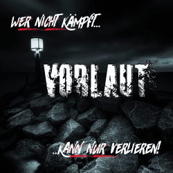 : Vorlaut - Wer nicht kämpft kann nur verlieren (2018)