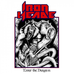 : Iron Heade - Enter The Dungeon (2018)