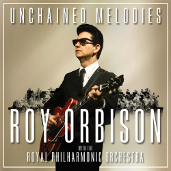 : Roy Orbison & The Royal Philharmonic Orchestra - Unchained Melodies (2018)