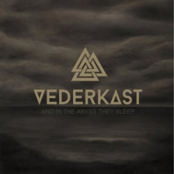 : Vederkast - And In The Abyss They Sleep (2018)