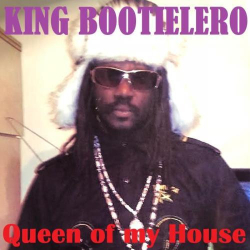 : King Bootielero - Queen of My House (2018)