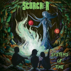 : Scorcher - Systems Of Time (2018)