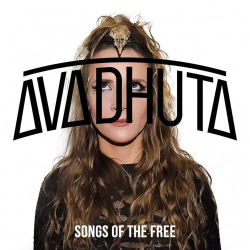 : Avadhuta - Songs Of The Free (2018)