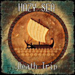 : Hazy Sea - Death Trip (2018)