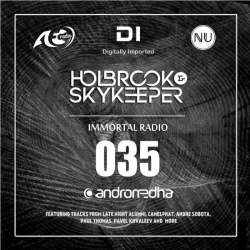 : Holbrook & SkyKeeper - Immortal Radio 035 (2019-03-11)