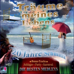 : Schmitti - 20 Jahre Schmitti, Die Besten Medleys Schlager Party Karneval (Träume Meines Lebens) (2017)