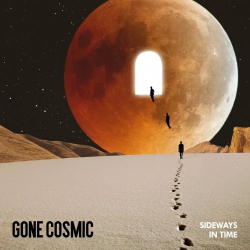 : Gone Cosmic - Sideways In Time (2019)