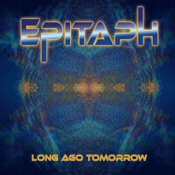 : Epitaph - Long Ago Tomorrow (2019)