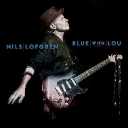 : Nils Lofgren - Blue With Lou (2019)